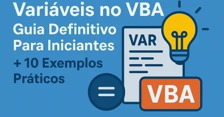 Variáveis no VBA: Guia Definitivo Para Iniciantes + 10 Exemplos Práticos