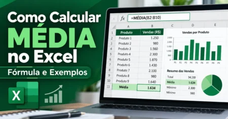 Como Usar a Função MÉDIA no Excel?
